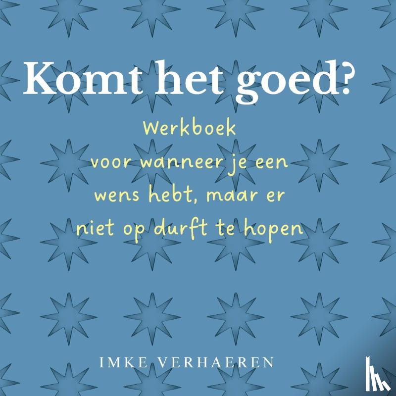 Gaiser Verhaeren, Imke - Komt het goed?