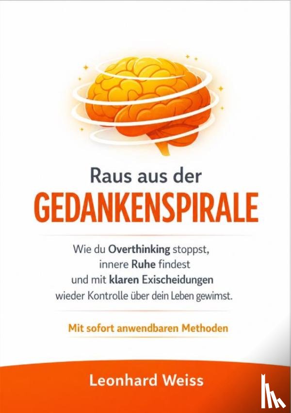 Weiss, Leonhard - Wenn dein Kopf nicht stillsteht