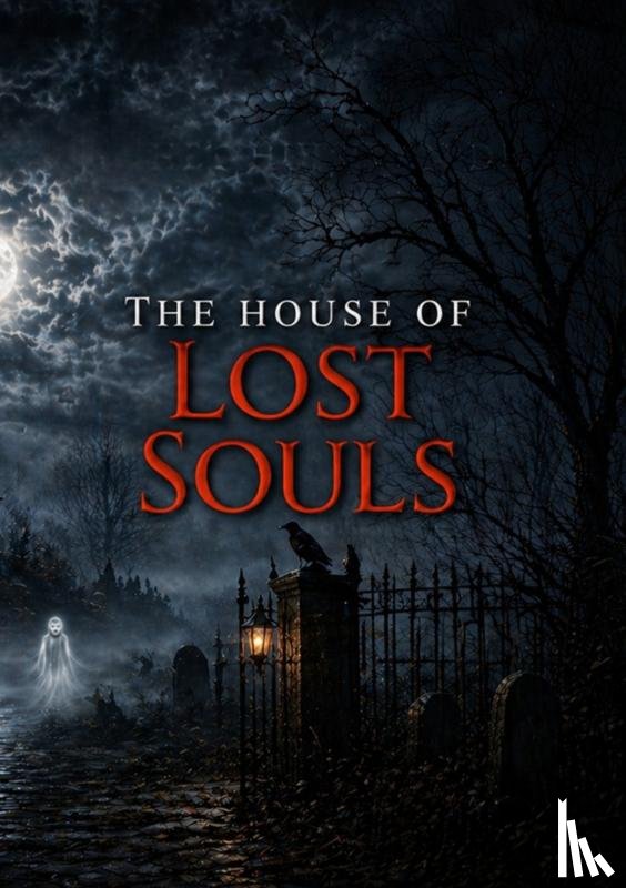 gillis, bram - The house of lost souls