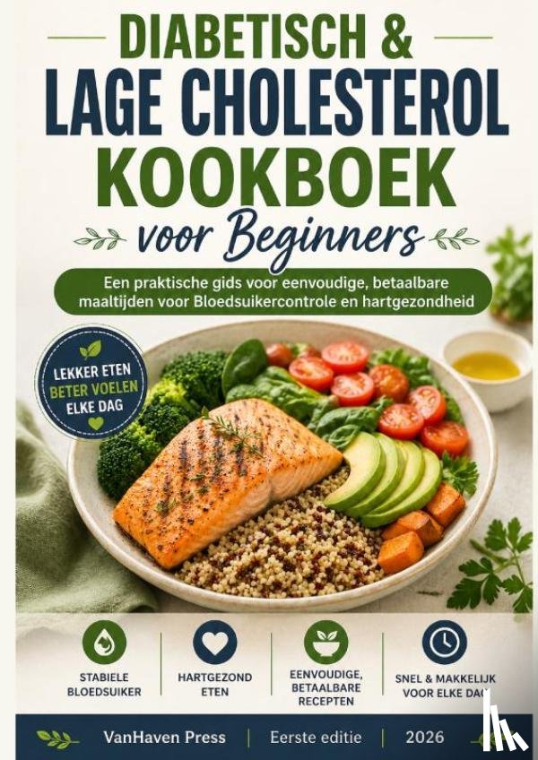 Press, Vanhaven - Diabetisch & Lage cholesterol Kookboek voor Beginners
