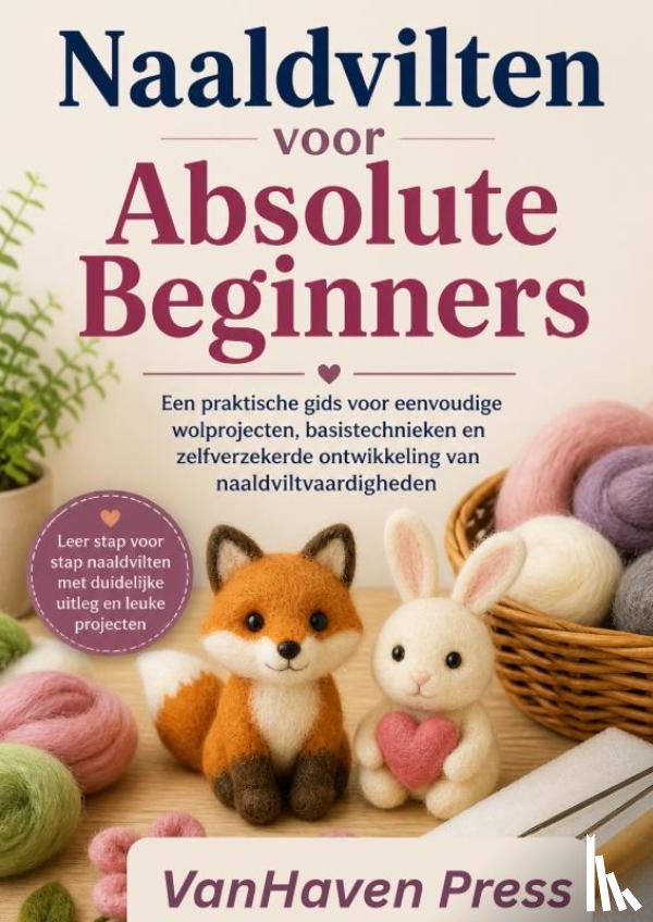 Press, Vanhaven - Naaldvilten voor Absolute Beginners