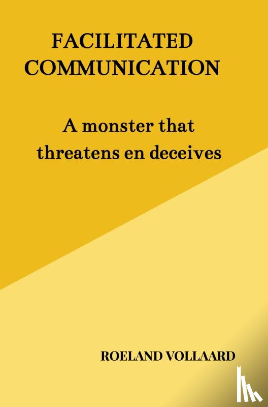 Vollaard, Roeland - FACILITATED COMMUNICATION