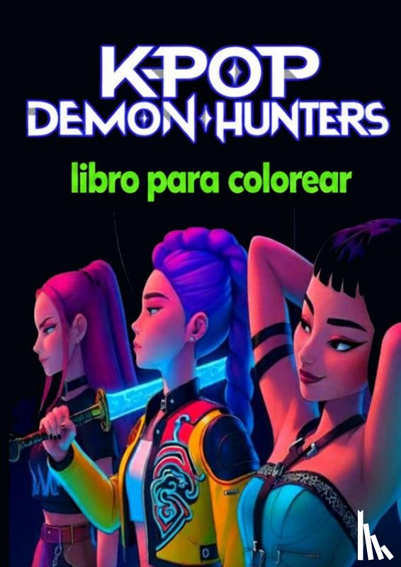 Jaramillo, Yaiza - K-Pop Demon Hunters Libro para Colorear
