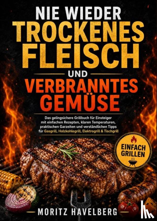Havelberg, Moritz - Nie wieder trockenes Fleisch und verbranntes Gemüse