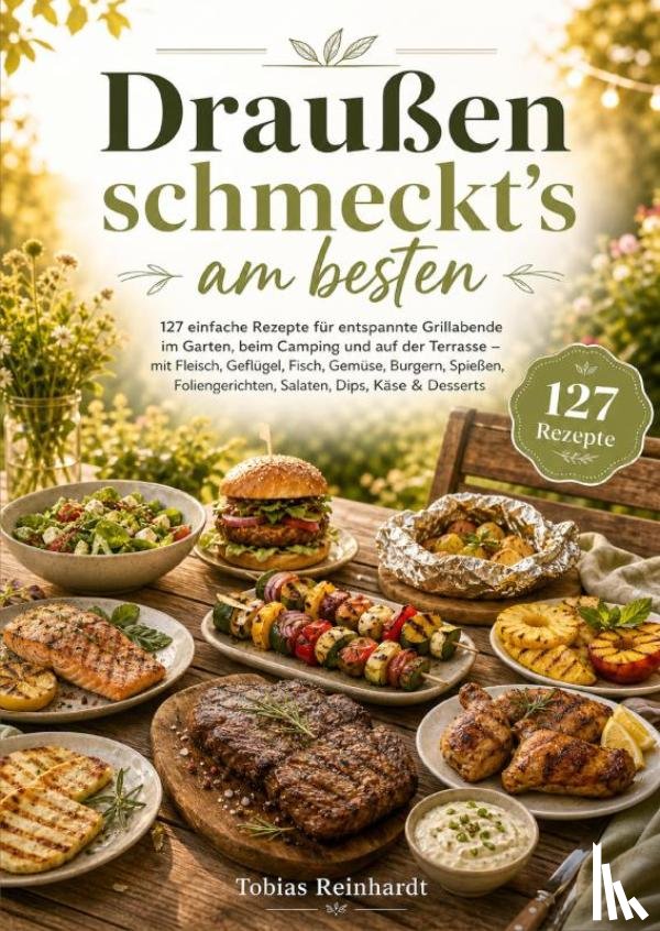 Reinhardt, Tobias - Draußen schmeckt’s am besten