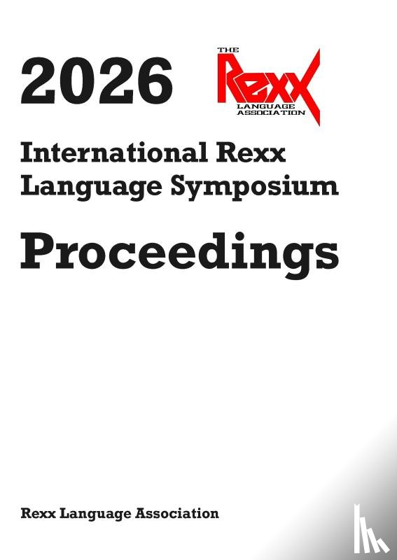 Language Association, Rexx - 2026 International Rexx Language Symposium Proceedings