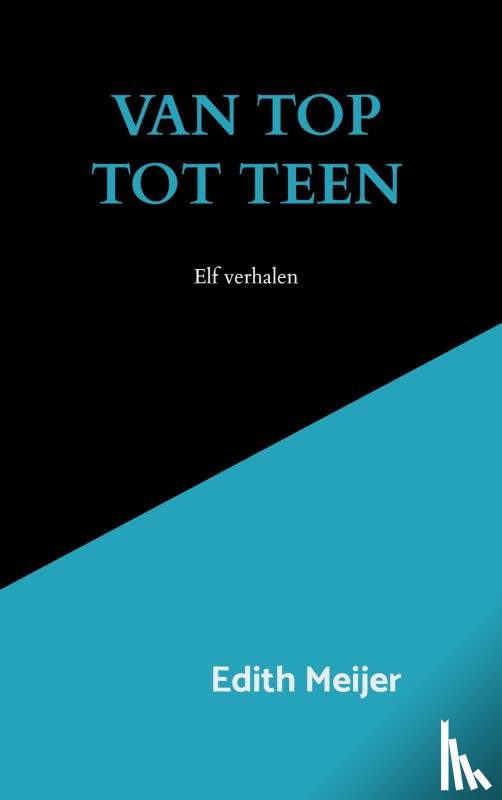 Meijer, Edith - Van top tot teen