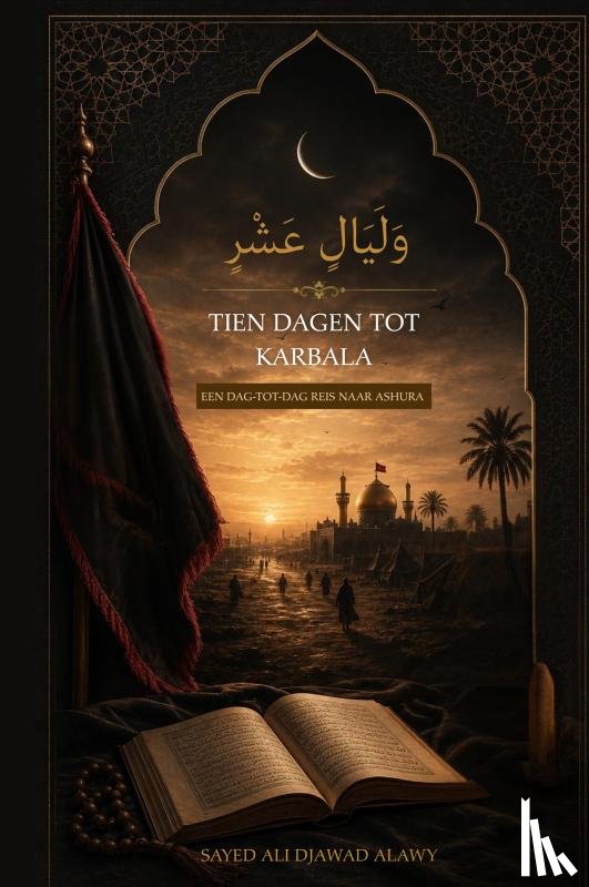 Alawy, Sayed Ali Djawad - Tien dagen tot Karbala