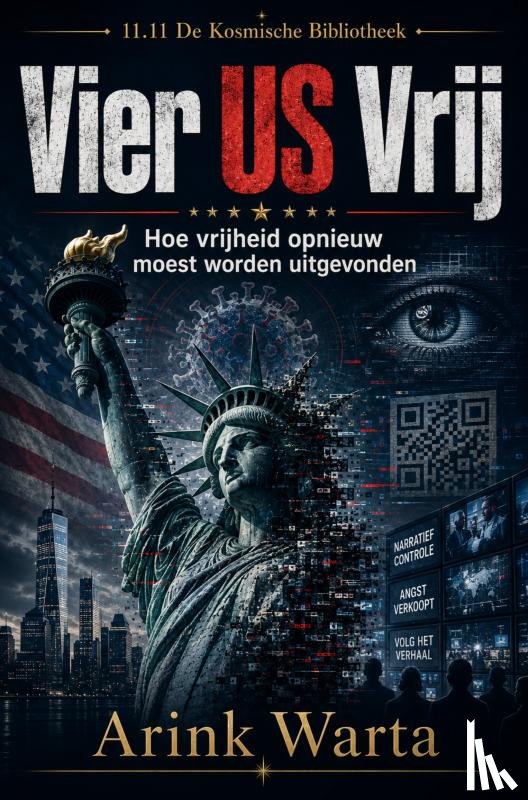 Warta, Arink - Vier US Vrij - Hoe vrijheid opnieuw moest worden uitgevonden