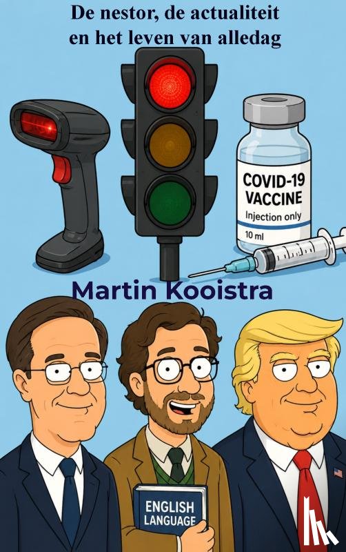 Kooistra, Martin - De nestor, de actualiteit en het leven van alledag