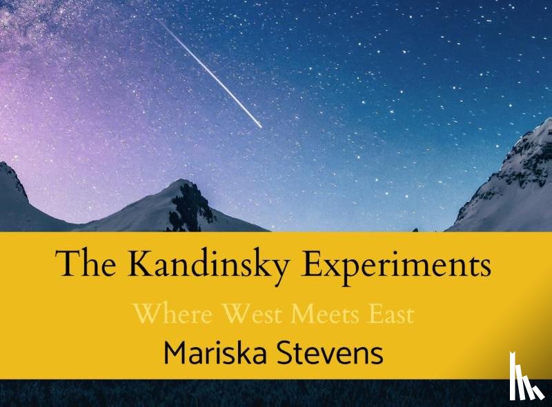 Stevens, Mariska - The Kandinsky Experiments
