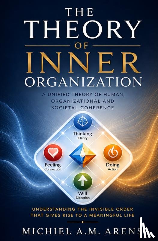 Arens, Michiel - The Theory of Inner Organization