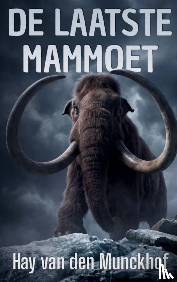 Van den Munckhof, Hay - De laatste mammoet