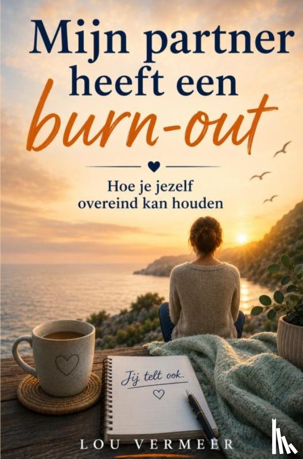 Vermeer, Lou - Mijn partner heeft een burn-out