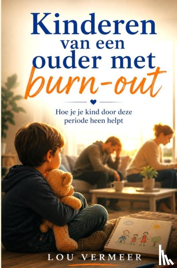 Vermeer, Lou - Kinderen van een ouder met Burn-out