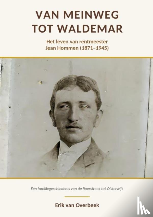 Van Overbeek, Erik - VAN MEINWEG TOT WALDEMAR