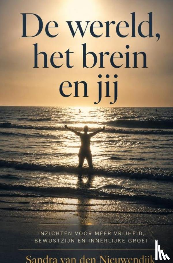 Van den Nieuwendijk, Sandra - De wereld, je brein en jij
