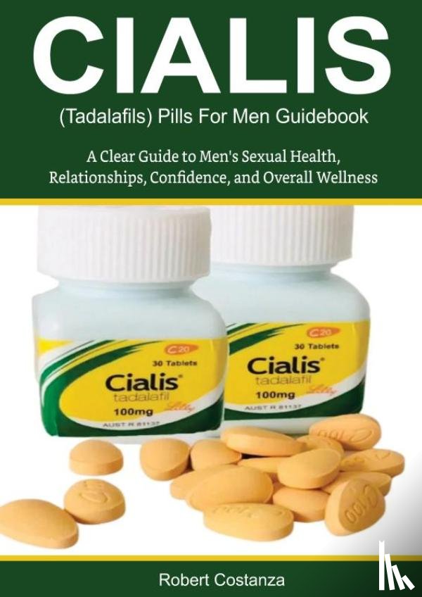 Costanza, Robert - Cialis (Tadalafils) Pills For Men Guidebook