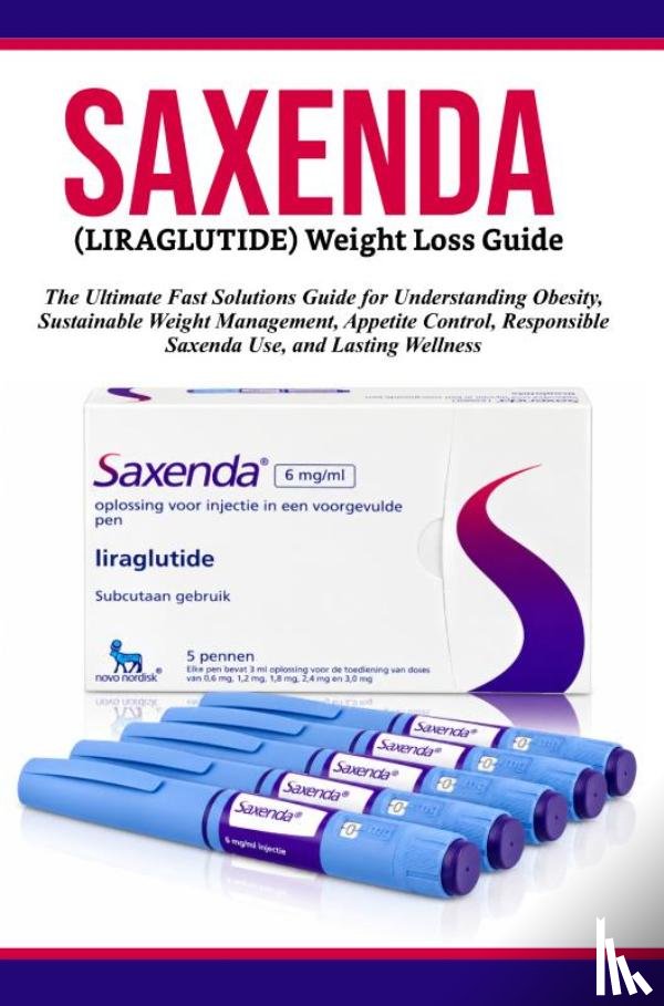 Coleman, Anthony - Saxenda (Liraglutide) Weight Loss Guide