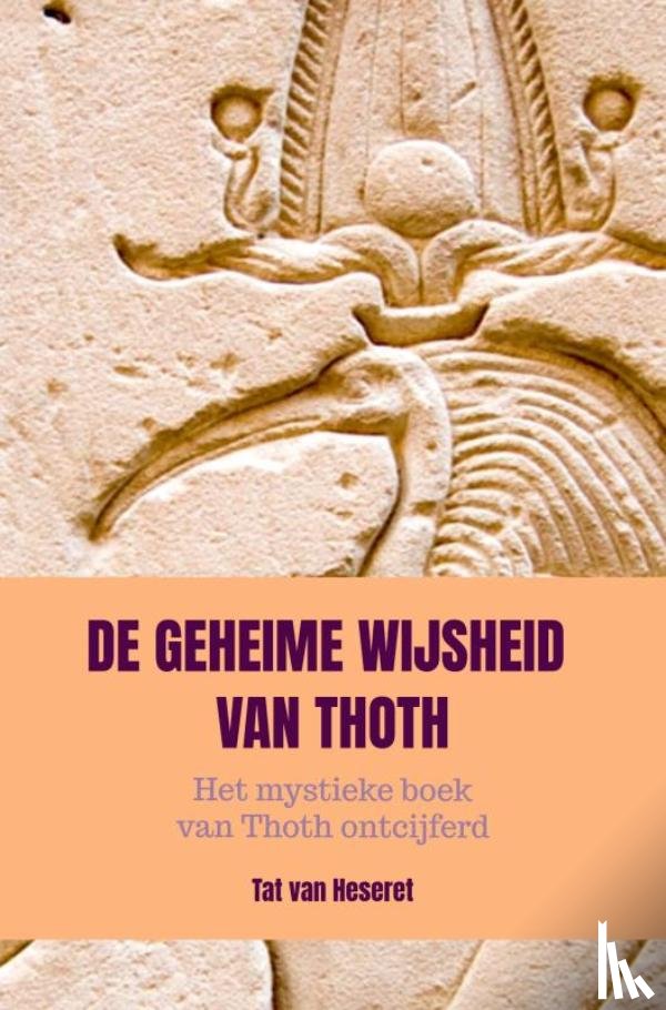 Van Heseret, Tat - De Geheime Wijsheid van Thoth