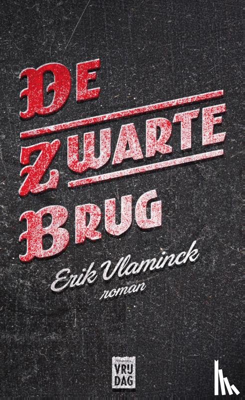 Vlaminck, Erik - De zwarte brug
