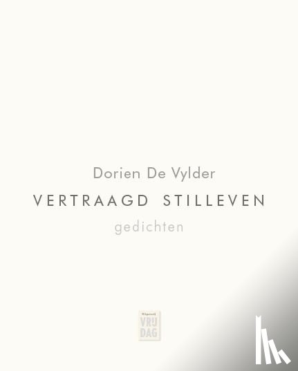 De Vylder, Dorien - Vertraagd stilleven