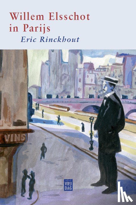 Rinckhout, Eric - Willem Elsschot in Parijs
