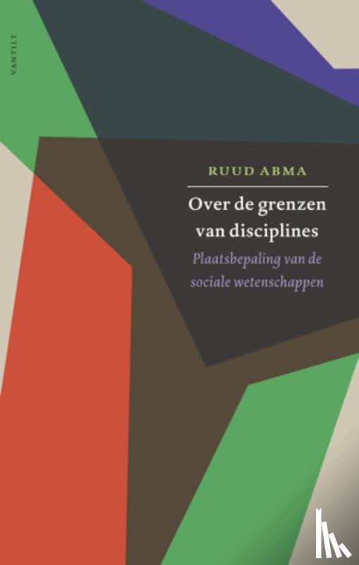 Abma, Ruud - Over de grenzen van disciplines