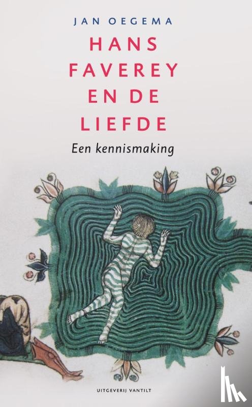 Oegema, Jan - Hans Faverey en de liefde