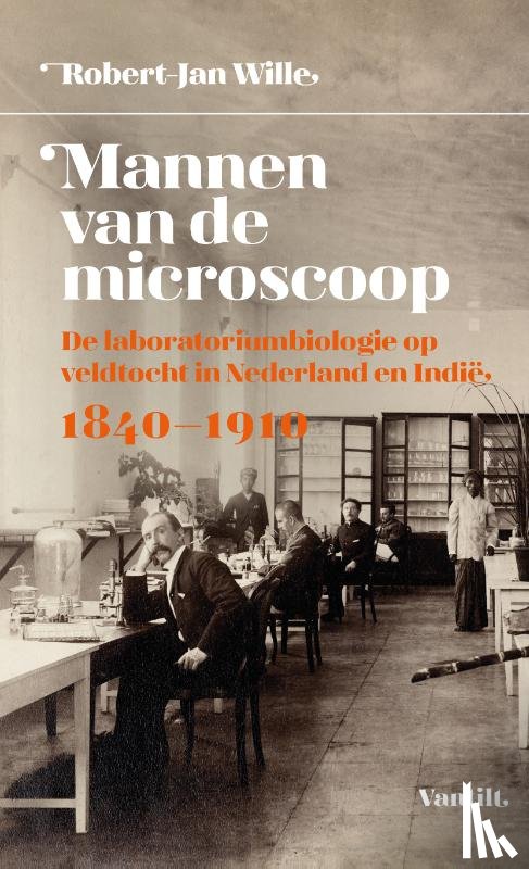 Wille, Robert-Jan - Mannen van de microscoop