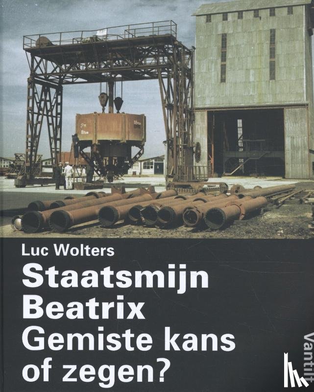 Wolters, Luc - Staatsmijn Beatrix
