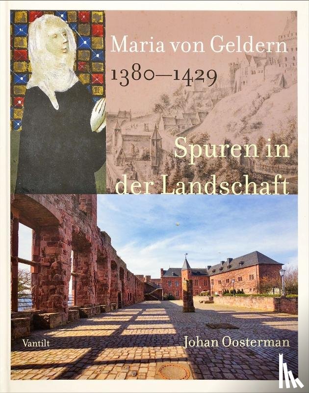 Oosterman, Johan - Maria von Geldern 1380-1429