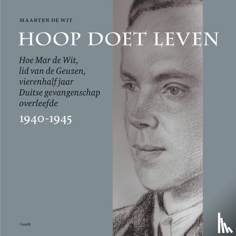 Wit, Maarten de - Hoop doet leven