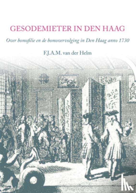 Helm, F.J.A.M. van der - Gesodemieter in Den Haag