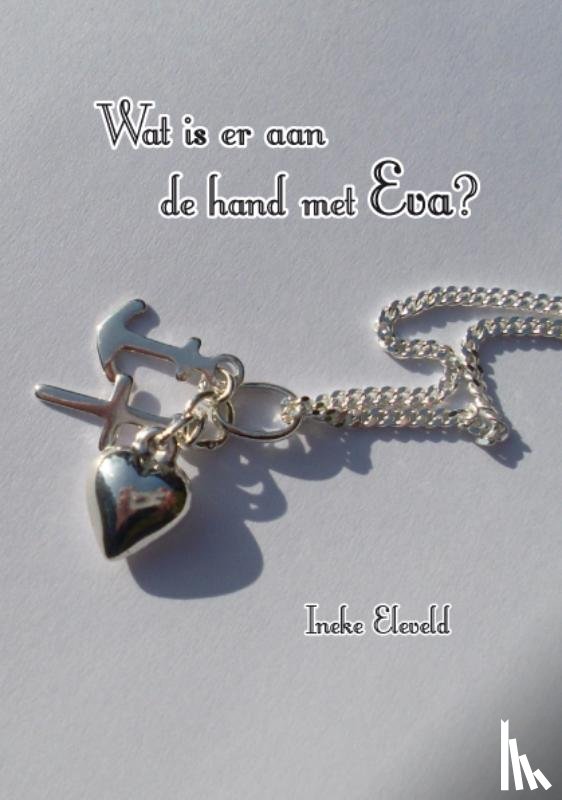 Eleveld, I. - Wat is er aan de hand met Eva?