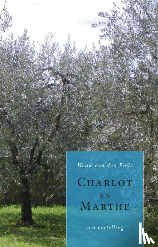 Ende, Henk van den - Charlot en Marthe