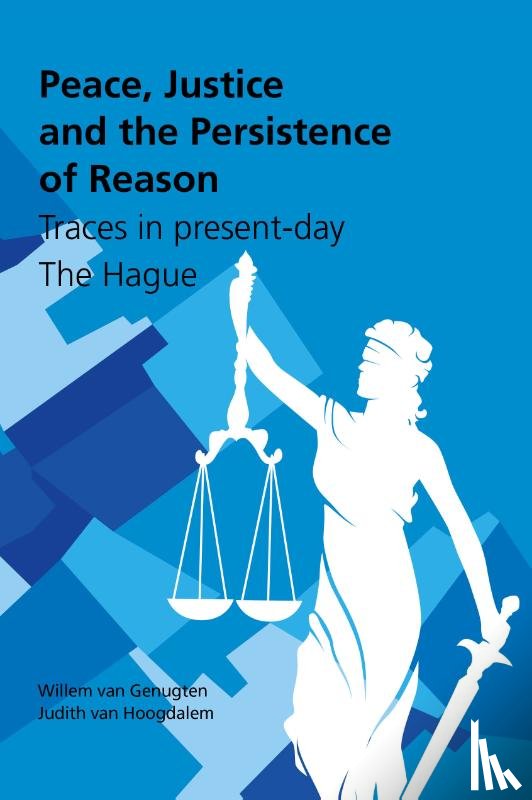 Genugten, Willem van - Peace, Justice and the Persistence of Reason