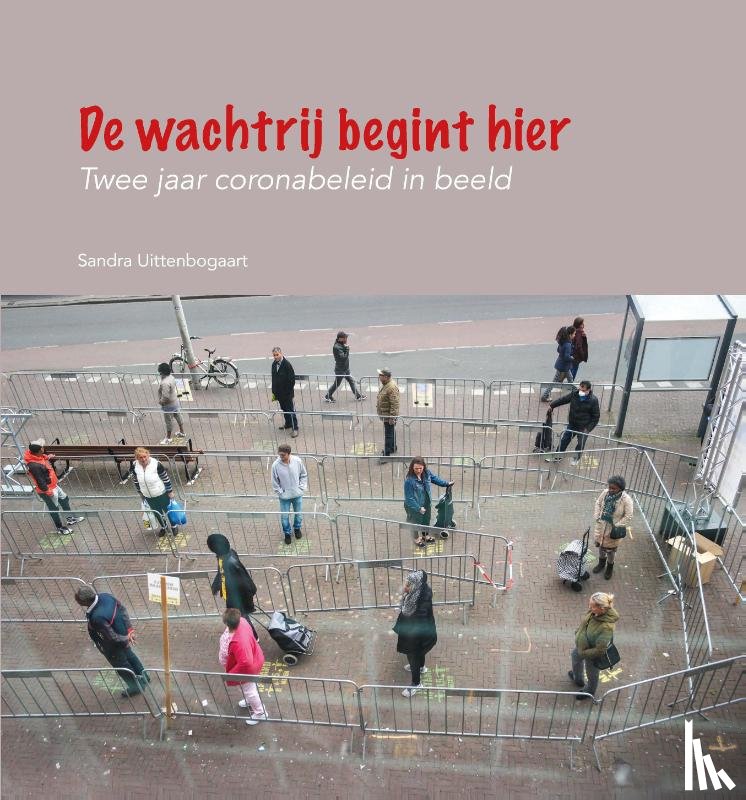 Uittenbogaart, Sandra - De wachtrij begint hier