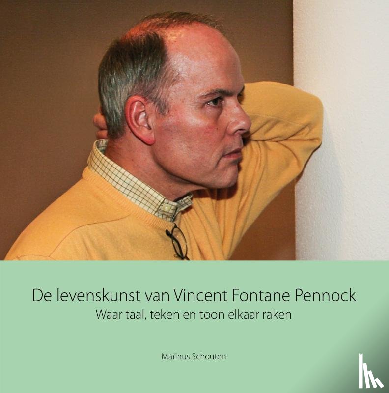 Schouten, Marinus - De levenskunst van Vincent Fontane Pennock