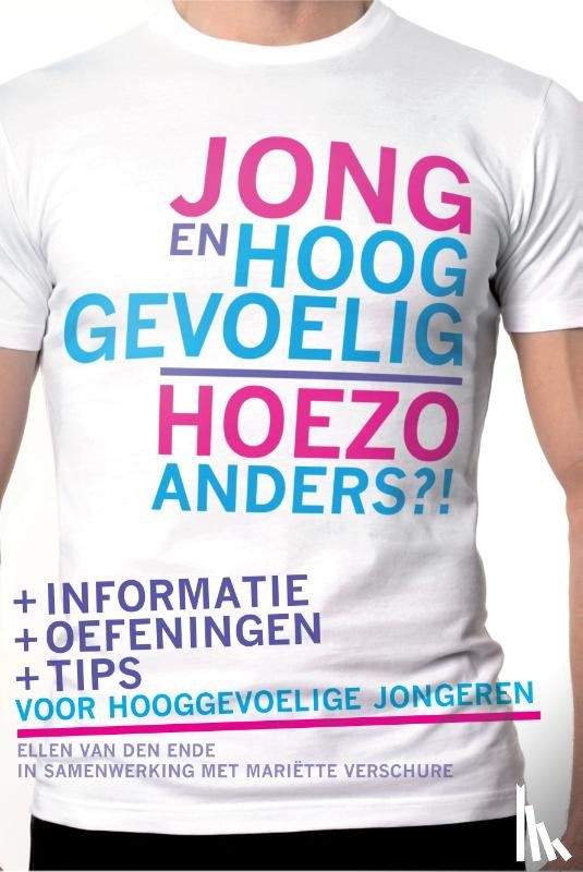 Ende, Ellen van den, Verschure, Mariëtte - Jong en hooggevoelig – Hoezo anders?!
