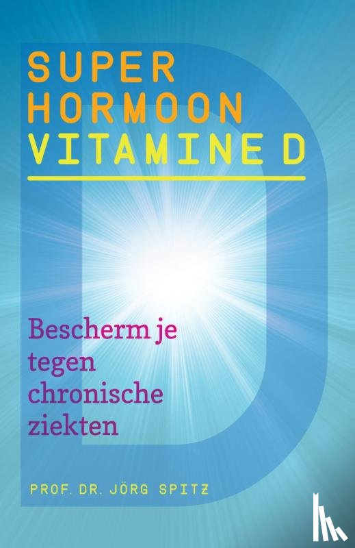 Spitz, Jorg - Superhormoon vitamine D