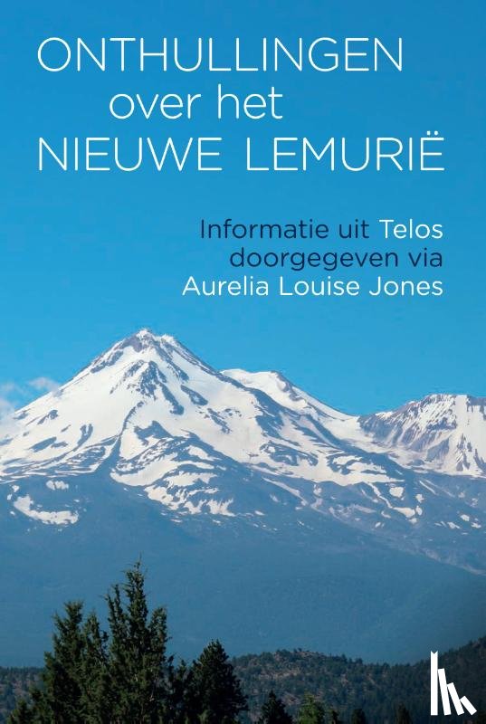 Jones, Aurelia Louise - Onthullingen over het Nieuwe Lemurië