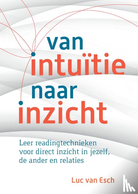 Esch, Luc van - Van intuïtie naar inzicht