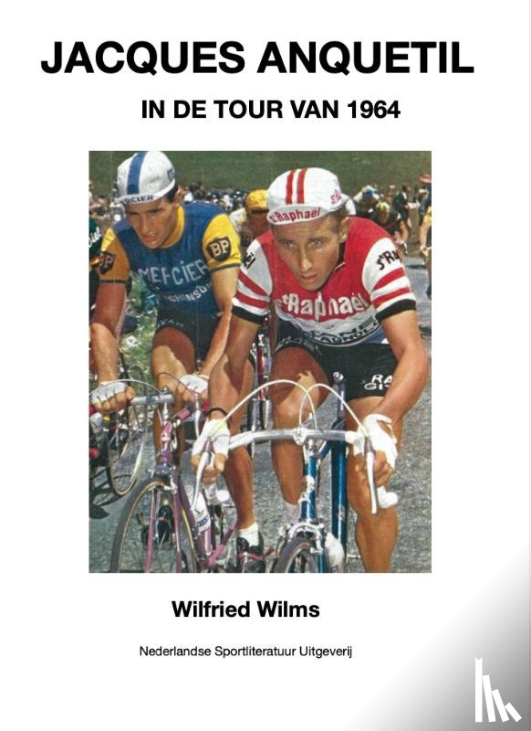 Wilms, Wilfried - Jacques Anquetil in de Tour van 1964
