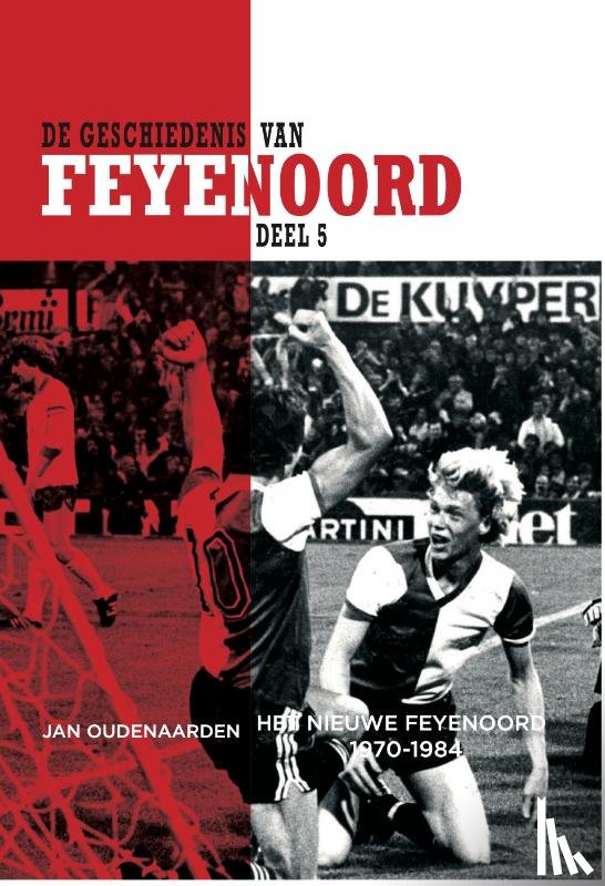 Oudenaarden, Jan - De Geschiedenis van Feyenoord