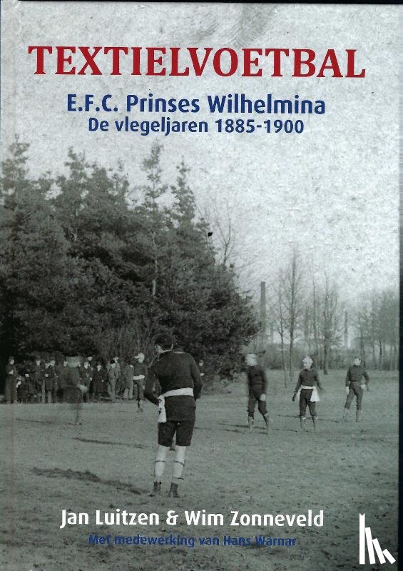 Luitzen, Jan, Zonneveld, Wim - Textielvoetbal