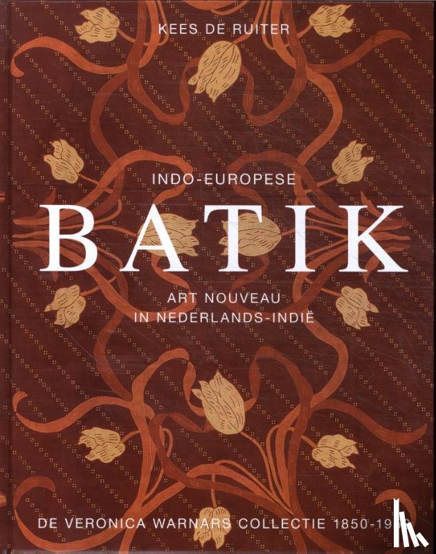 De Ruiter, Kees - Indo-Europese Batik 1850-1950