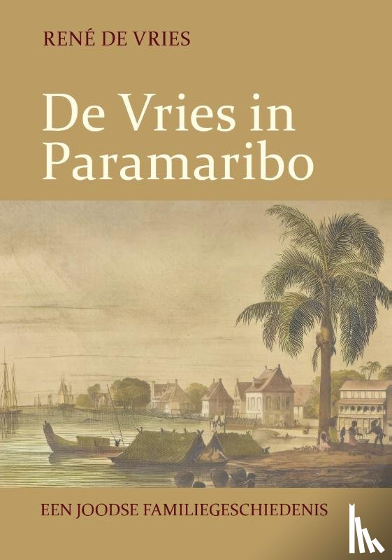 Vries, René de - De Vries in Paramaribo