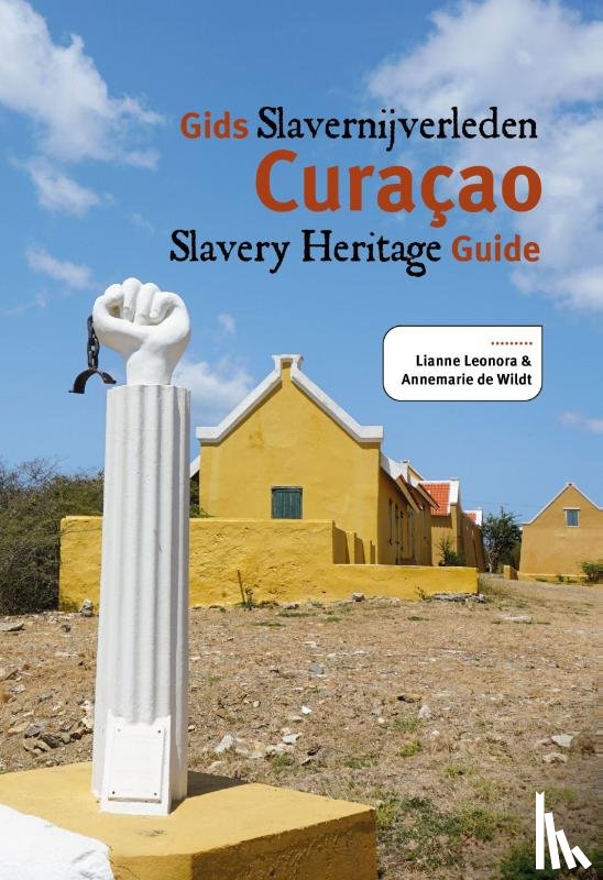 Leonora, Lianne, Wildt, Annemarie de - Gids Slavernijverleden Curacao