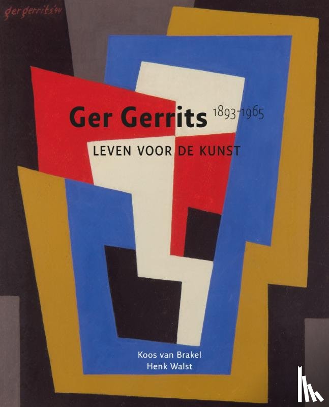 Brakel, Koos van, Walst, Henk - Ger Gerrits 1893-1965